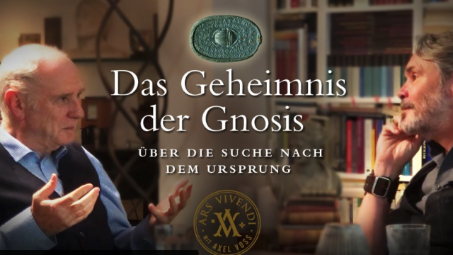 – Das Geheimnis der Gnosis – Über die Suche nach dem Ursprung (Gespräch mit Axel Voss)